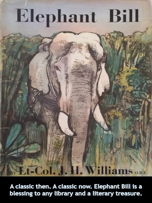 Title details for Elephant Bill by Lt.-Col. J. H. Williams O.B.E. - Available